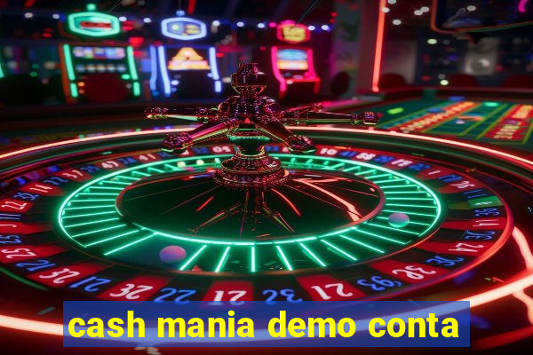 cash mania demo conta